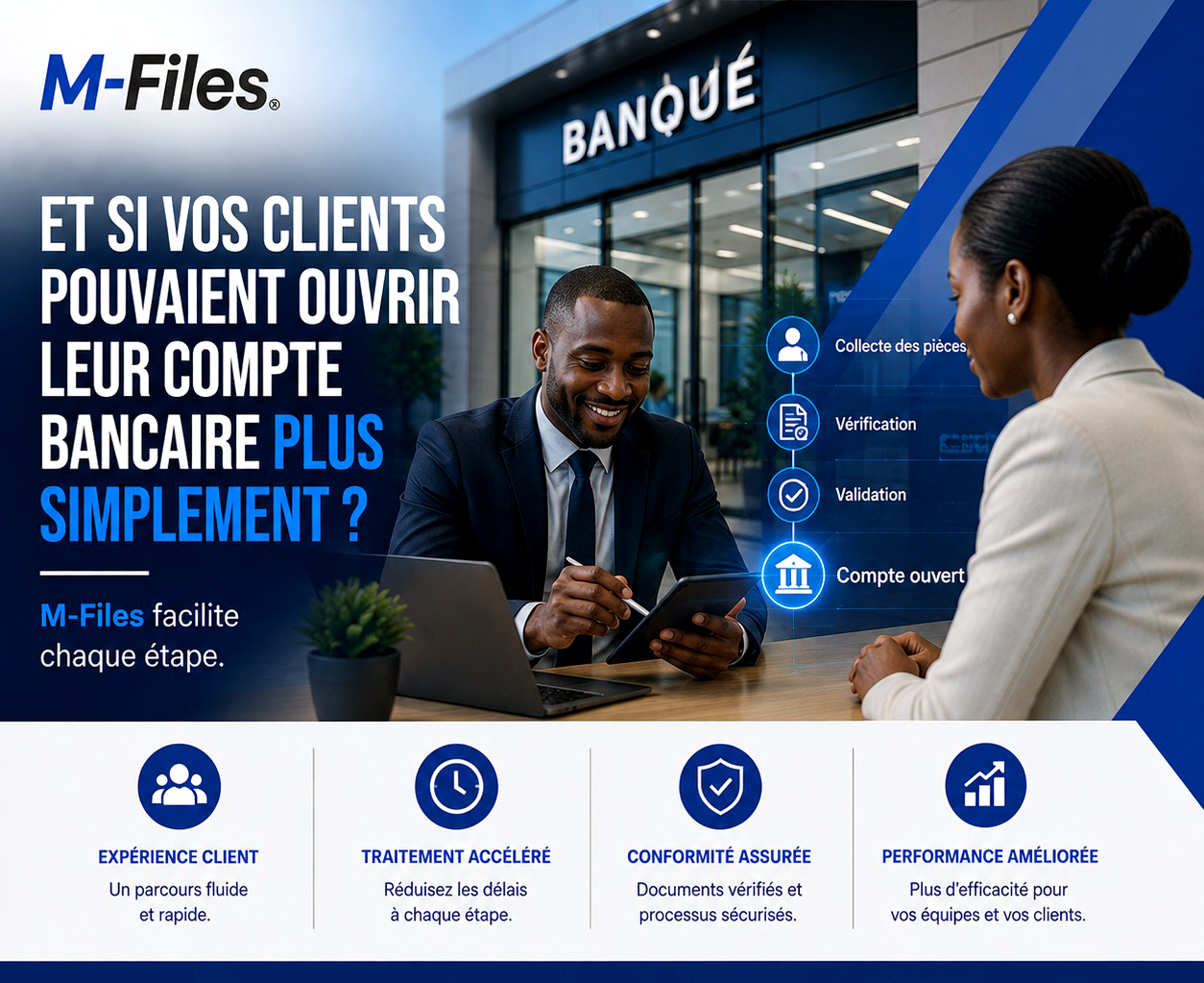 ET SI VOS CLIENTS POUVAIENT OUVRIR LEUR COMPTE BANCAIRE PLUS SIMPLEMENT ?